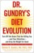 Dr. Gundry's Diet Evolution: Turn Off the Genes That Are Killing You--And Your Waistline--And Drop the Weight for Good