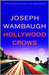 Hollywood Crows by Joseph Wambaugh Hollywood Crows by Joseph Wambaugh