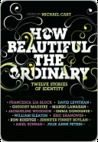 How Beautiful the Ordinary