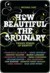 How Beautiful the Ordinary (ebook)
