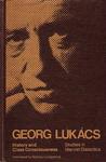 Lukacs: History and Class Consciousness (Studies in Marxist Dialectics) Lukacs: History and Class Consciousness (Studies in Marxist Dialectics)