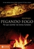 Pegando fogo: Por que cozinhar nos tornou humanos.
