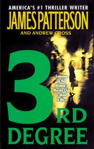 3rd Degree (Women's Murder Club #3) by James Patterson