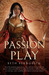 Passion Play (River of Souls, #1)