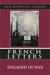 French Letters: Engaged in War French Letters: Engaged in War