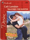 Tallchief: The Hunter (The Tallchiefs) (Silhouette Desire, #1419)