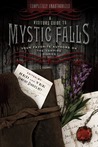A Visitor's Guide to Mystic Falls by Red A Visitor's Guide to Mystic Falls by Red