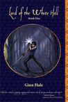 Lord of the White Hell - Book One by Ginn Hale Lord of the White Hell - Book One by Ginn Hale