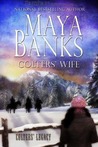 Colters' Wife by Maya Banks Colters' Wife by Maya Banks