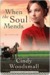 When the Soul Mends by Cindy Woodsmall When the Soul Mends by Cindy Woodsmall