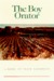 The Boy Orator: A Novel