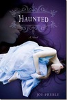 Haunted by Joy Preble Haunted by Joy Preble