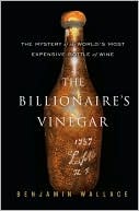 The Billionaire's Vinegar by Benjamin Wallace