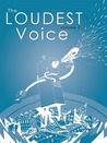 The Loudest Voice (Volume 1) The Loudest Voice (Volume 1)
