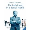 The Individual in a Social World: Essays and Experiments