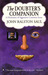 The Doubter's Companion: A Dictionary of Aggressive Common Sense (Paperback)