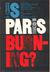 Is Paris Burning?