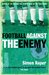 Football Against The Enemy (Paperback)