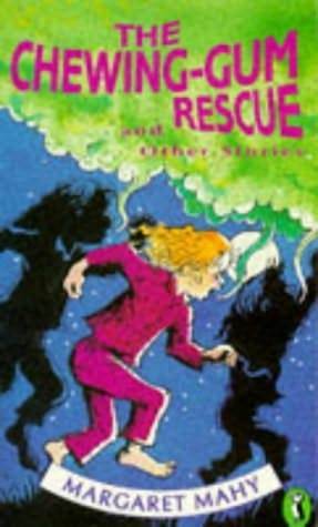 The Chewing Gum Rescue And Other Stories
