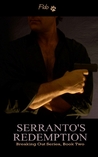 Serranto's Redemption (Breaking Out, #2)