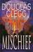 Mischief by Douglas Clegg Mischief by Douglas Clegg