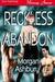 Reckless Abandon (Reckless and Brazen, #1)