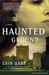 Haunted Ground (Nora Gavin, #1)