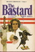 The Bastard by John Jakes The Bastard by John Jakes