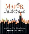 Major Decisions: Taking Charge of Your College Education