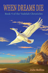When Dreams Die by Julie Rollins When Dreams Die by Julie Rollins