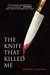 The Knife That Killed Me (Paperback)