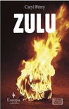 Zulu by Caryl Férey Zulu by Caryl Férey