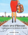 black and (A)broad: traveling beyond the limitations of identity
