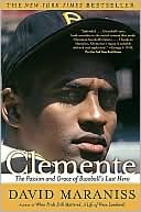 Clemente by David Maraniss Clemente by David Maraniss