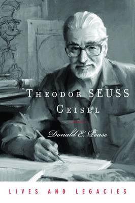Theodor Seuss Geisel by donald e pease Theodor Seuss Geisel by donald e pease