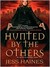 Hunted By The Others (H & W Investigations, #1)