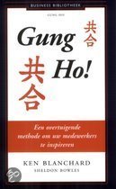 Gung Ho! een overtuigende methode om uw medewerkers te inspireren Kenneth H. Blanchard Gung Ho! een overtuigende methode om uw medewerkers te inspireren Kenneth H. Blanchard