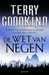 De Wet Van Negen by Terry Goodkind