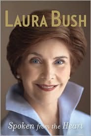 Spoken from the Heart by Laura Bush Spoken from the Heart by Laura Bush
