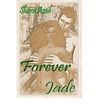 Forever Jade Forever Jade