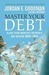 Master Your Debt:Slash your monthly payments and become debt free (ebook)
