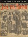 The Life And Times Of Jack The Ripper The Life And Times Of Jack The Ripper