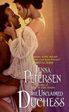 The Unclaimed Duchess by Jenna Petersen The Unclaimed Duchess by Jenna Petersen
