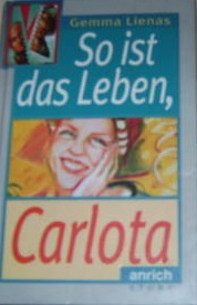 So Ist Das Leben, Carlota Gemma Lienas So Ist Das Leben, Carlota Gemma Lienas
