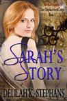 Sarah's Story by Delilah K. Stephans
