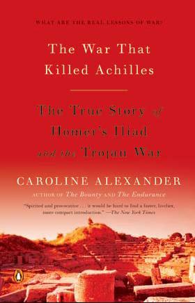 The War That Killed Achilles by Caroline Alexander