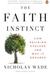 The Faith Instinct: How Religlion Evolved and Why It Endures (Paperback)