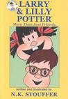 Larry & Lilly Potter: More Than Just Friends Larry & Lilly Potter: More Than Just Friends
