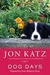 Dog Days: Dispatches from Bedlam Farm (ebook)