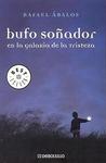 Bufo Soñador en la Galaxia de la Tristeza Bufo Soñador en la Galaxia de la Tristeza